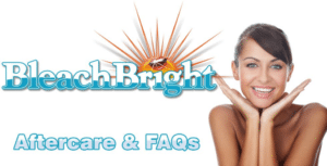 BleachBright Aftercare And FAQs